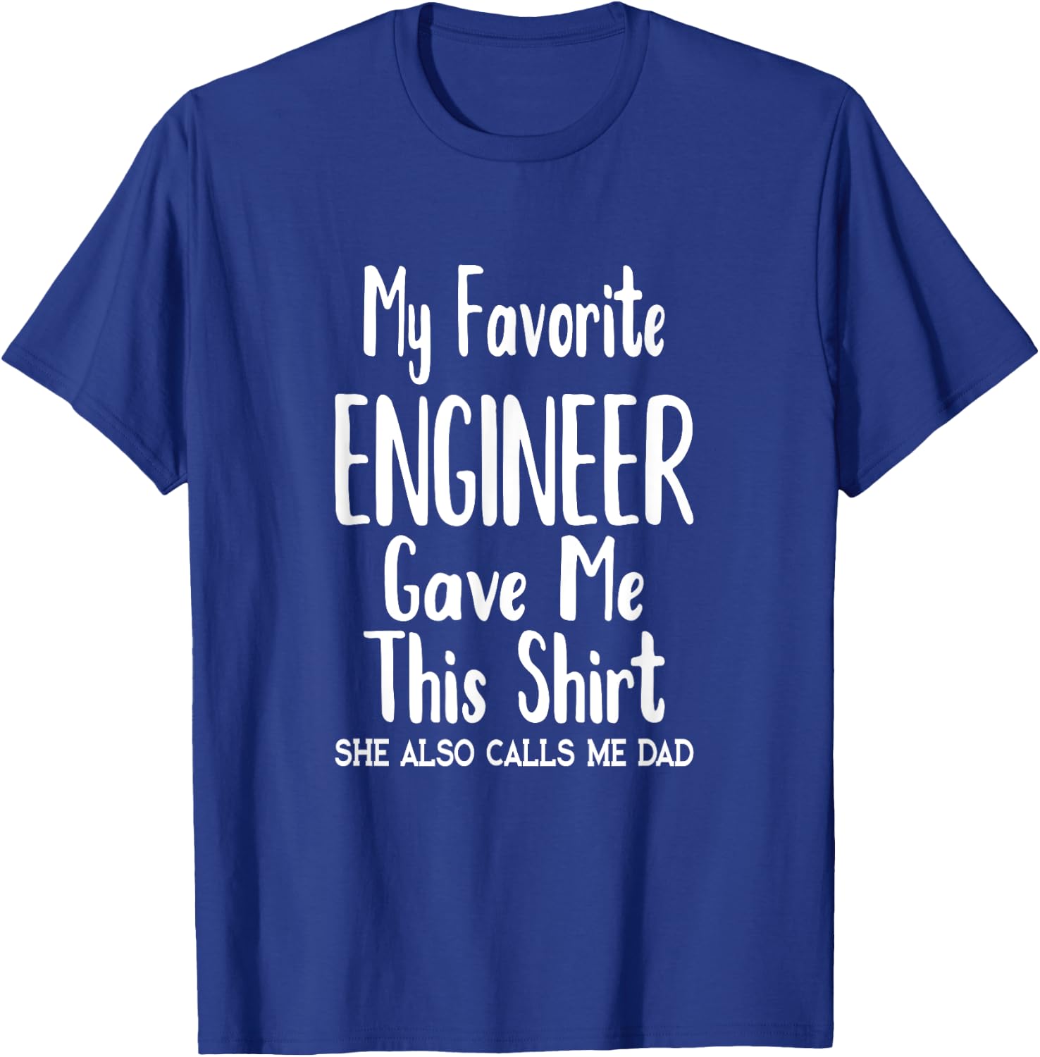 Dad Gift from Daughter Engineer T-Shirt - T-Shirt | Royal