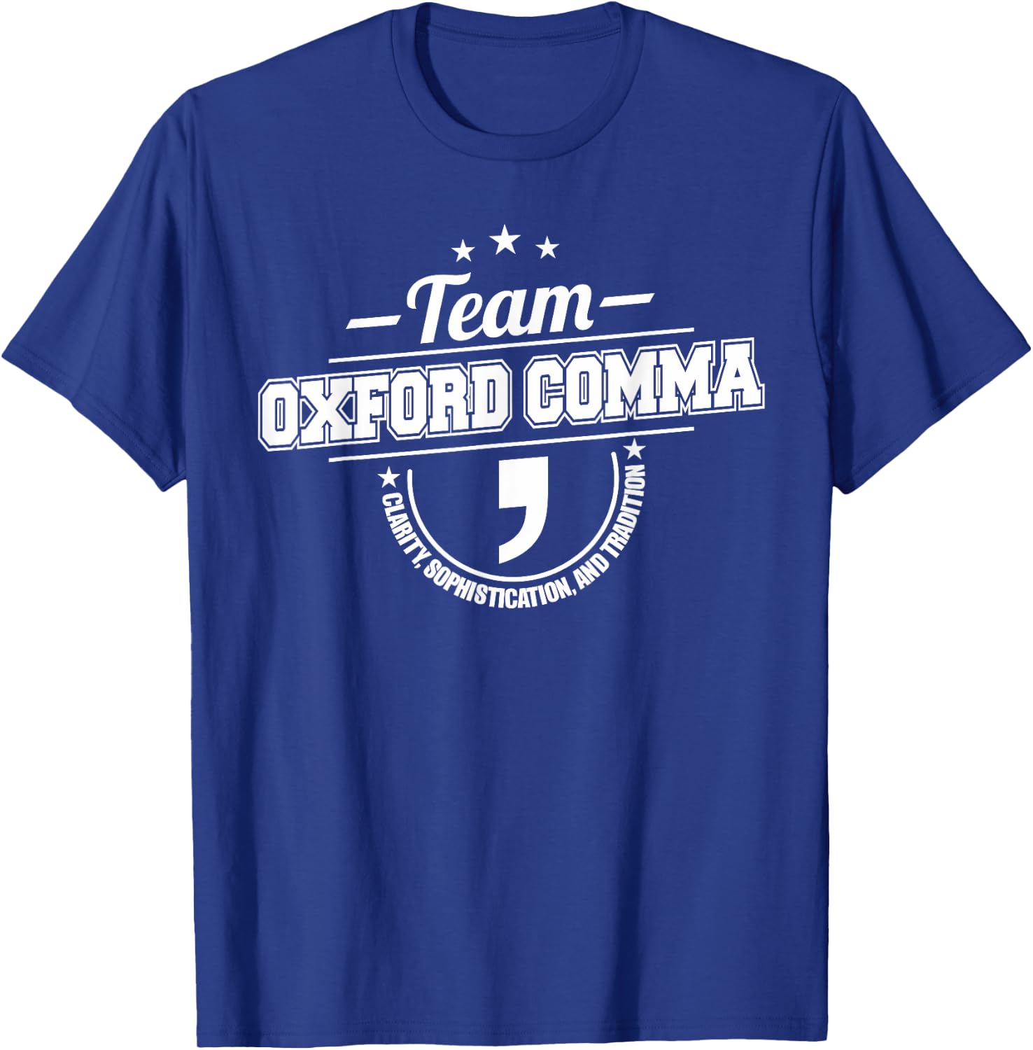 Team Oxford Comma Shirt | Funny Grammar Police Shirt T-Shirt - T-Shirt | Royal