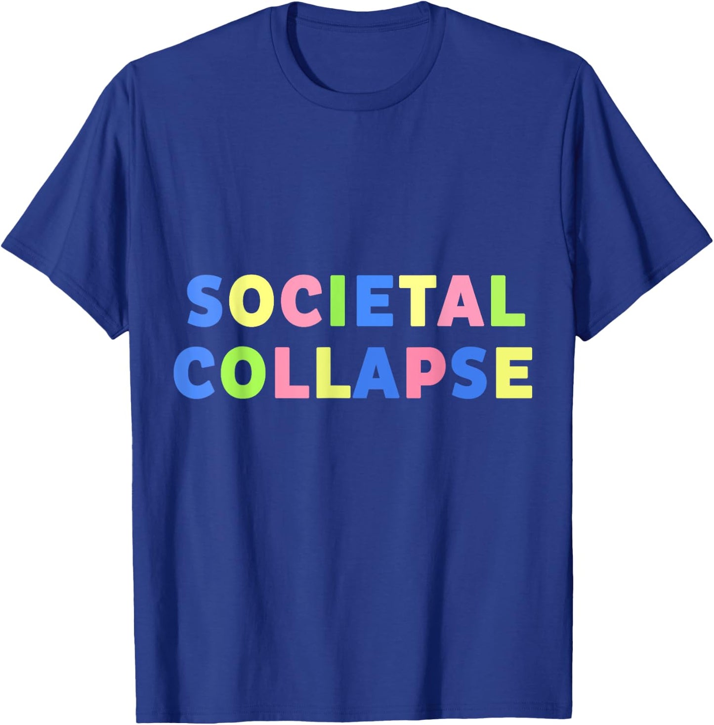 Societal Collapse T-Shirt - T-Shirt | Royal