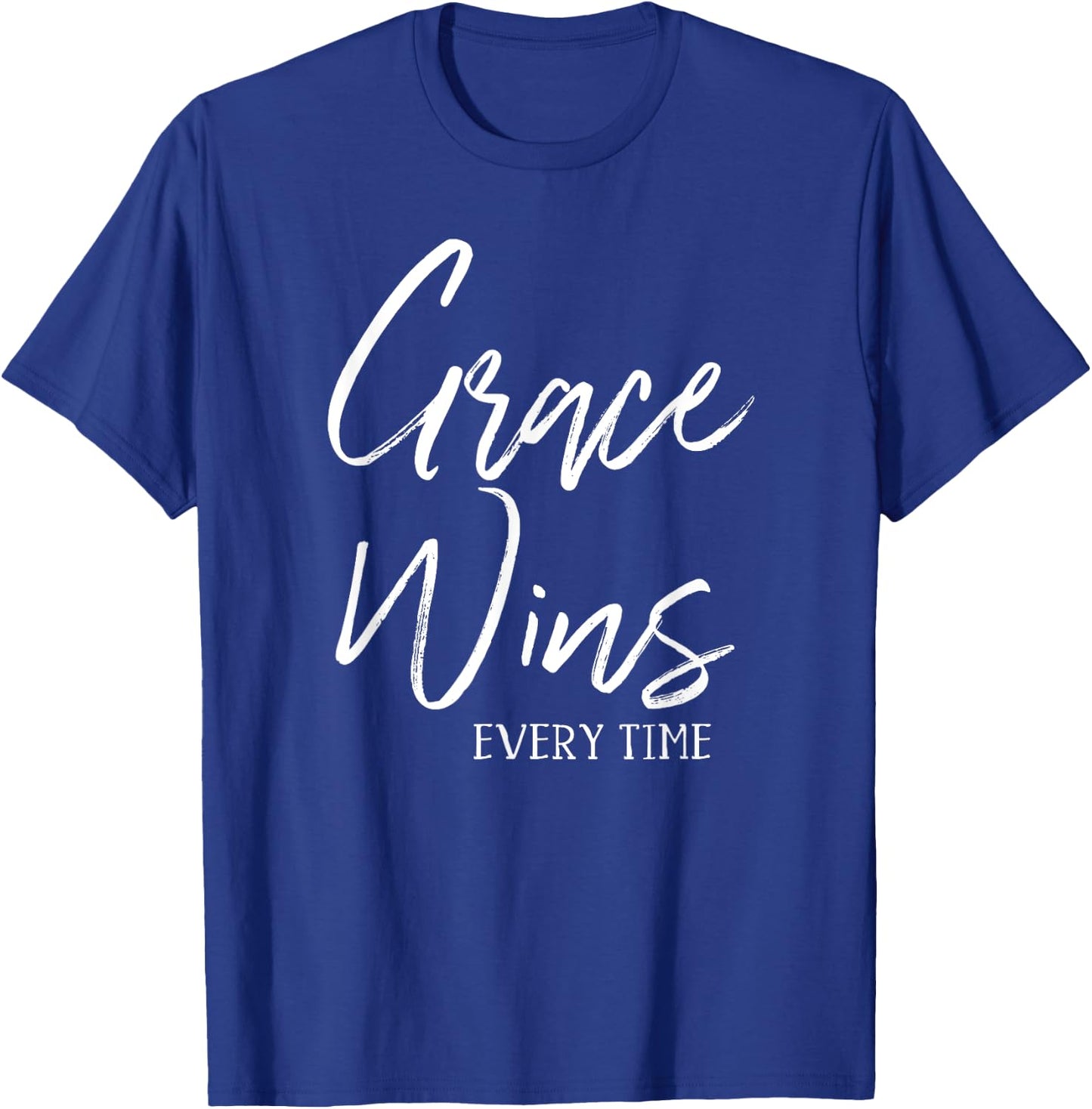 Grace Wins Every Time Christian Worship Leader Baptism Gift T-Shirt - T-Shirt | Royal