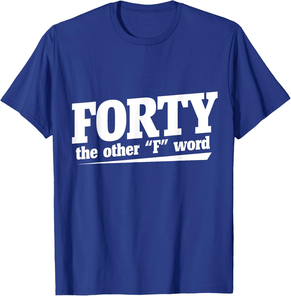 Forty the other F word shirt 40th birthday party T-Shirt - T-Shirt | Royal