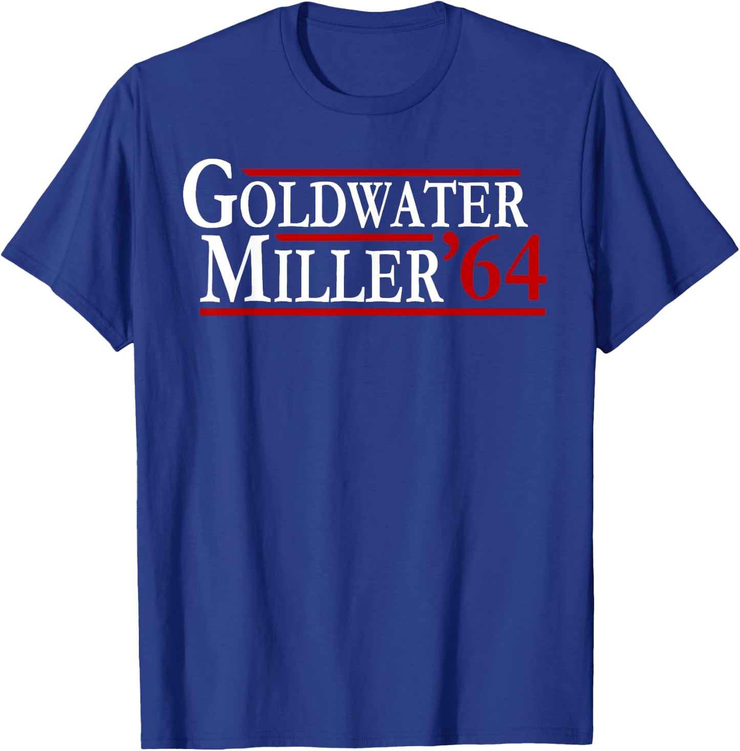 Barry Goldwater Miller 1964 Presidential Election T Shirt T-Shirt - T-Shirt | Royal