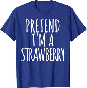 Lazy Funny Easy Halloween Costume Pretend I'm A Strawberry Small T-Shirt - T-Shirt | Royal