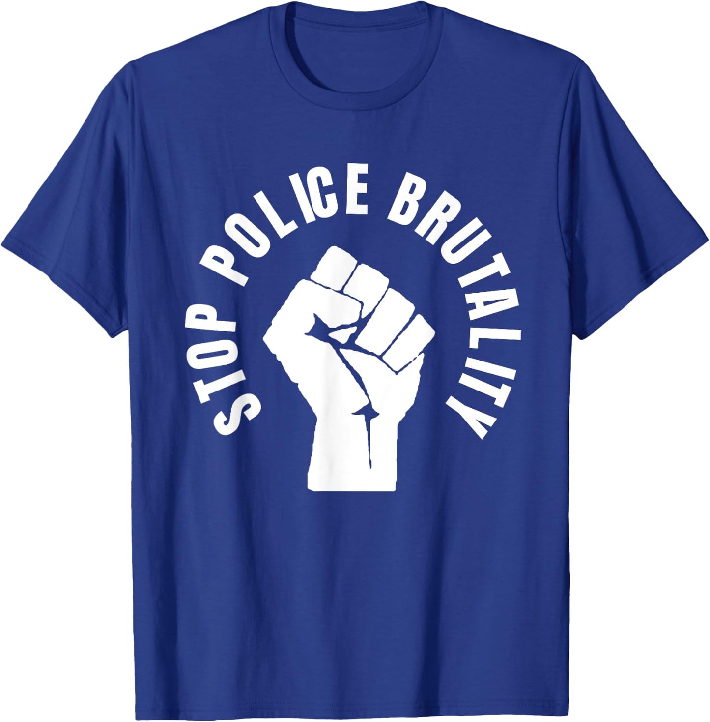 Stop Police Brutality Shirt - protest social justice T-Shirt - T-Shirt | Royal