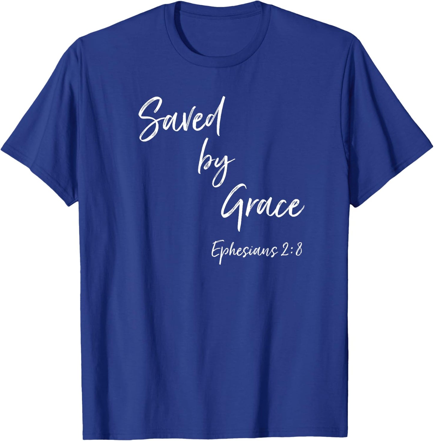 Saved By Grace Ephesians Scripture Christian Bible Verse T-Shirt - T-Shirt | Royal