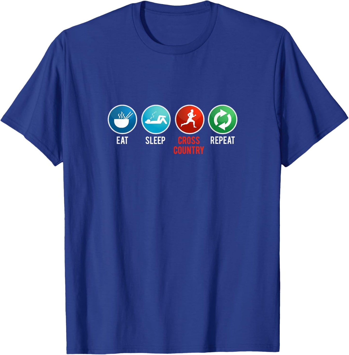Funny XC Eat Sleep Cross Country Repeat Running Workout Gift T-Shirt - T-Shirt | Royal