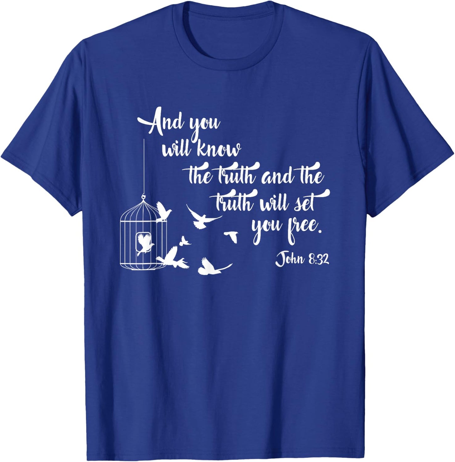 Christian Bible Shirt Bird Cage Truth Shall Set You Free T-Shirt - T-Shirt | Royal