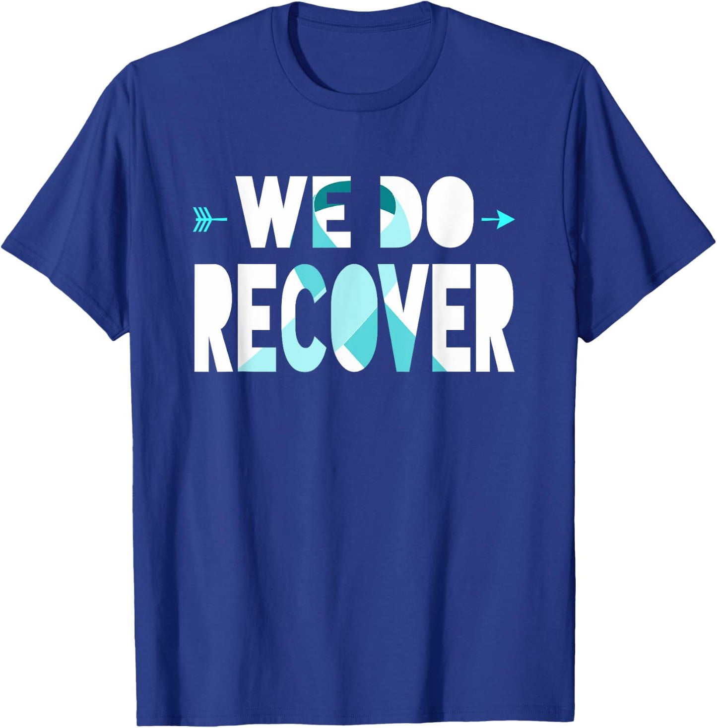 We Do Recover Addiction Recovery Ribbon Addiction Awareness T-Shirt - T-Shirt | Royal