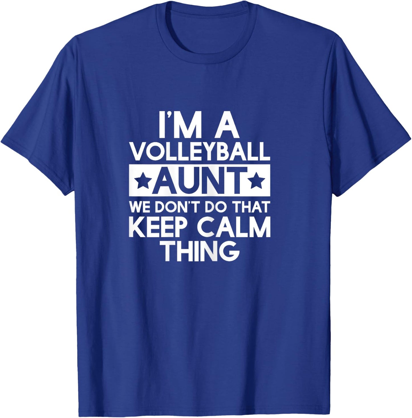 Keep Calm Volleyball Aunt Funny Aunts Auntie T Shirt Gifts T-Shirt - T-Shirt | Royal