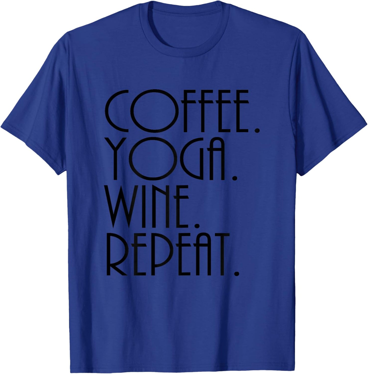Yoga Shirt Women's Workout Shirt Coffee Yoga Wine Repeat T-Shirt - T-Shirt | Royal
