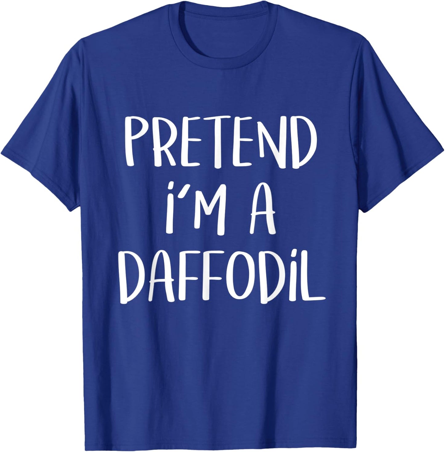 Pretend I'm A Daffodil Costume Party Lazy Funny Halloween T-Shirt - T-Shirt | Royal