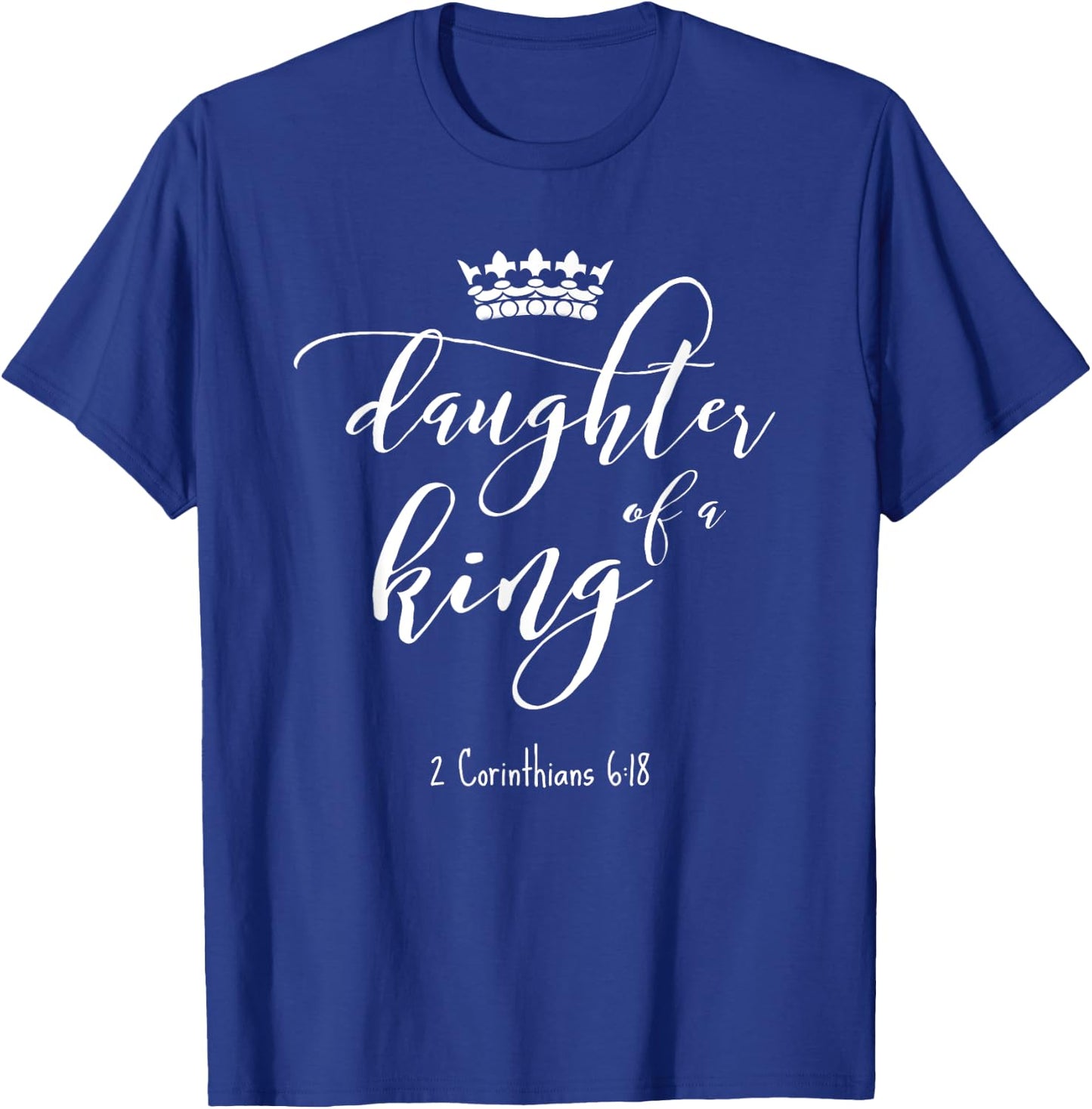 Christian Shirt Religious Jesus Daughter King Saying T-Shirt - T-Shirt | Royal