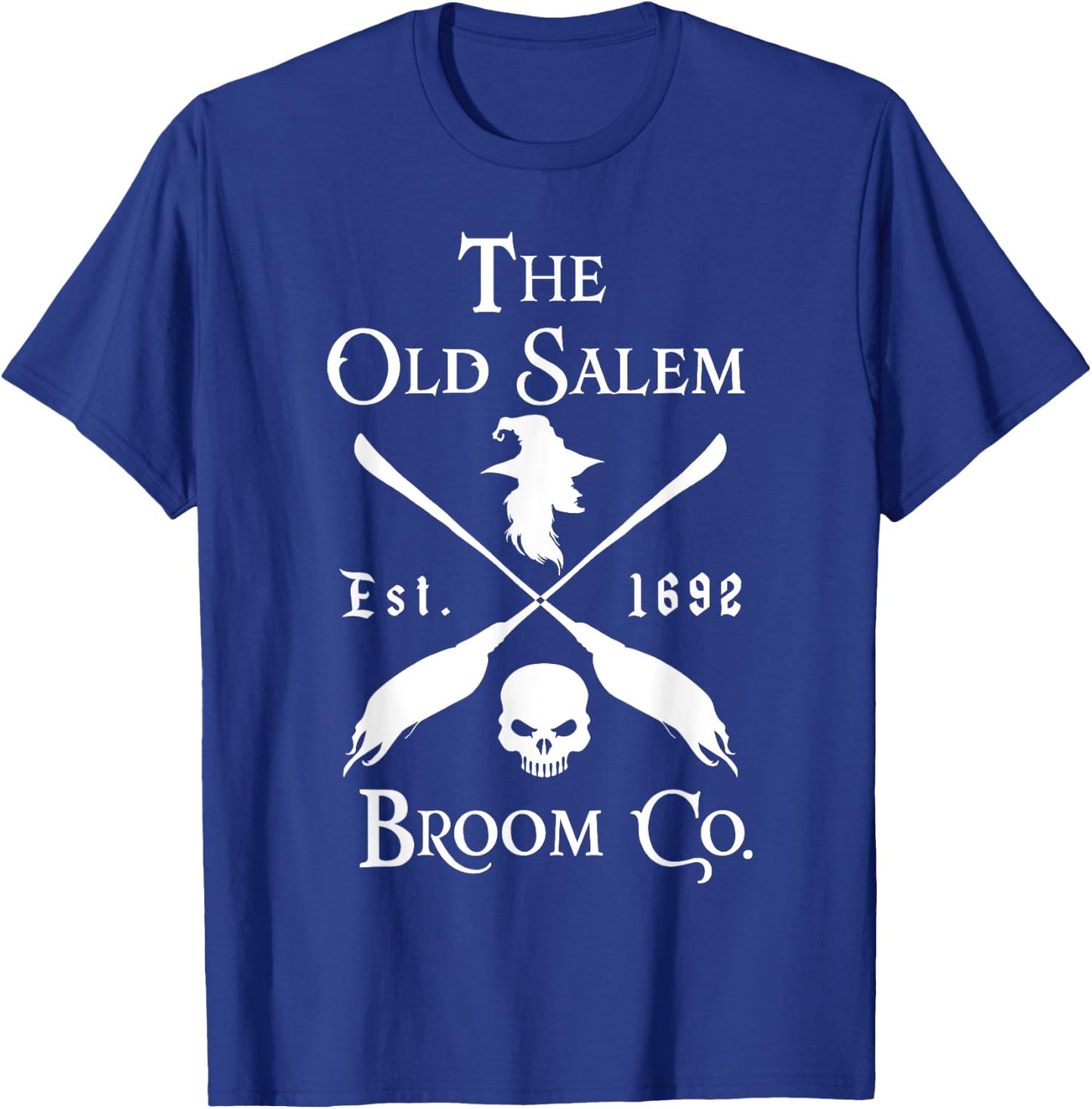 Salem Broom Company is Halloween in 1692 T-Shirt - T-Shirt | Royal