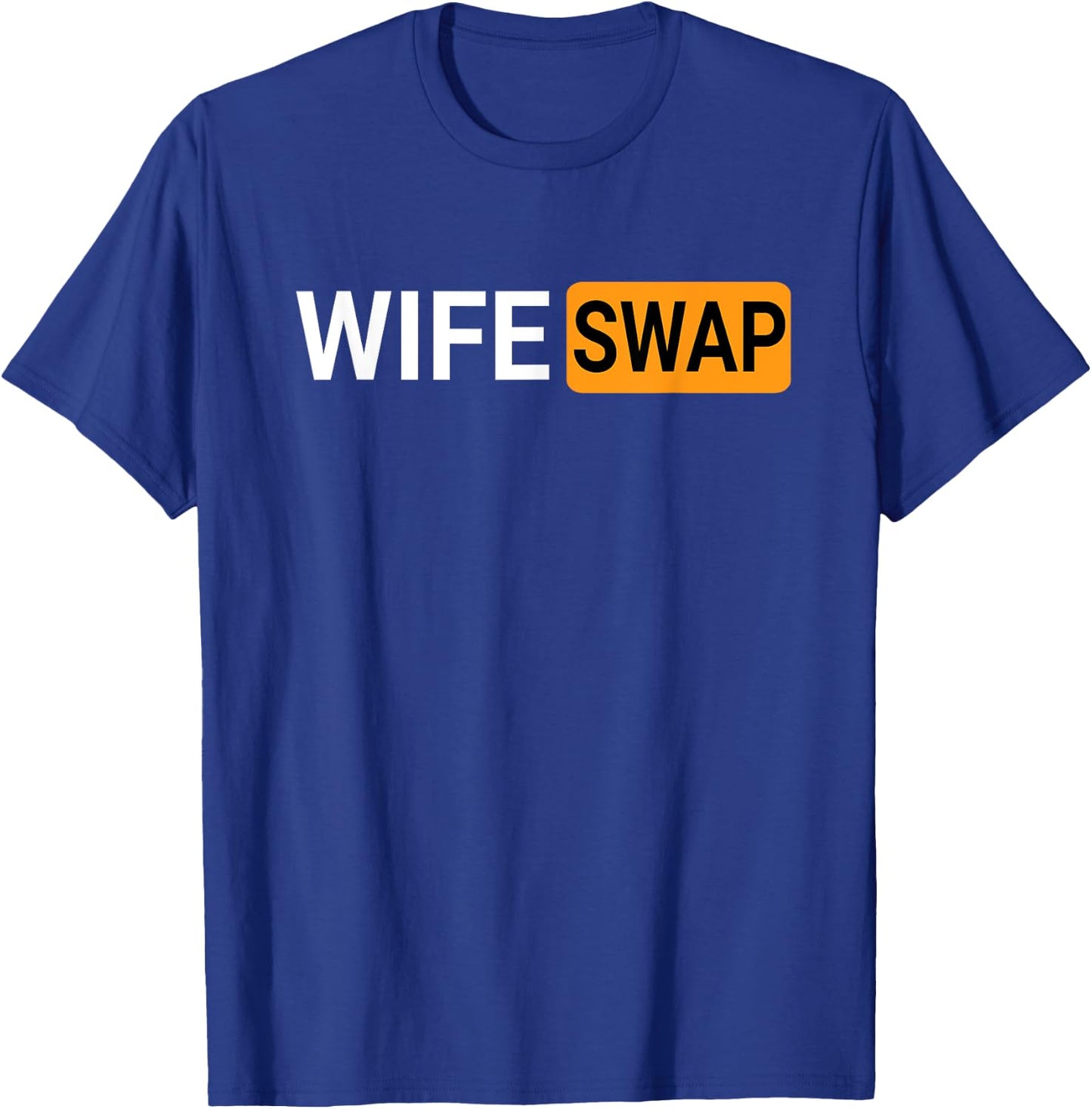 Wife Swap - Swinger Couple T-Shirt - T-Shirt | Royal