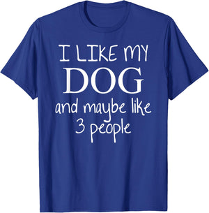 I Like my Dog and Maybe like 3 (three) People | Funny Gift - Women Girls Kids T-Shirt - T-Shirt | Royal