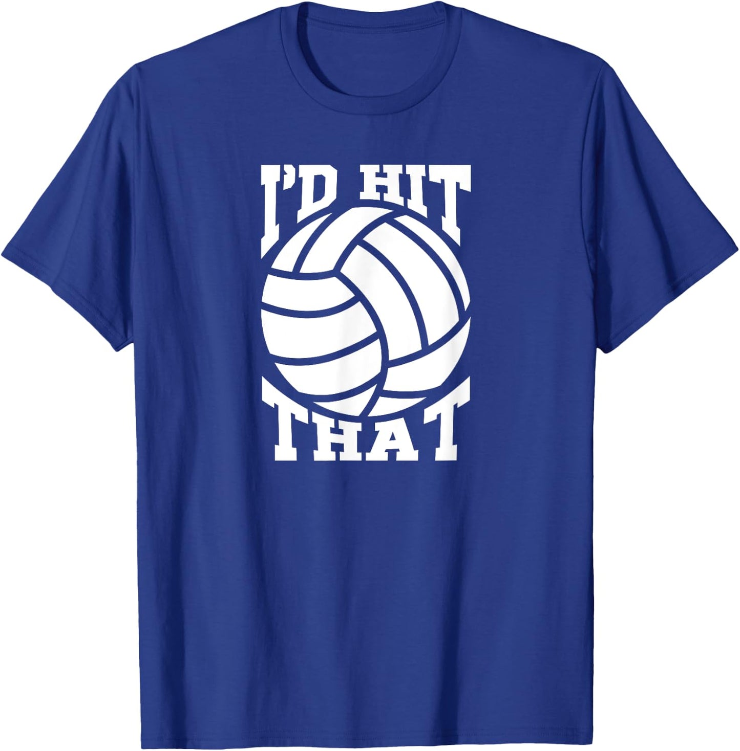 I'd Hit That Volleyball Beach Volleyball Team Women T-Shirt - T-Shirt | Royal