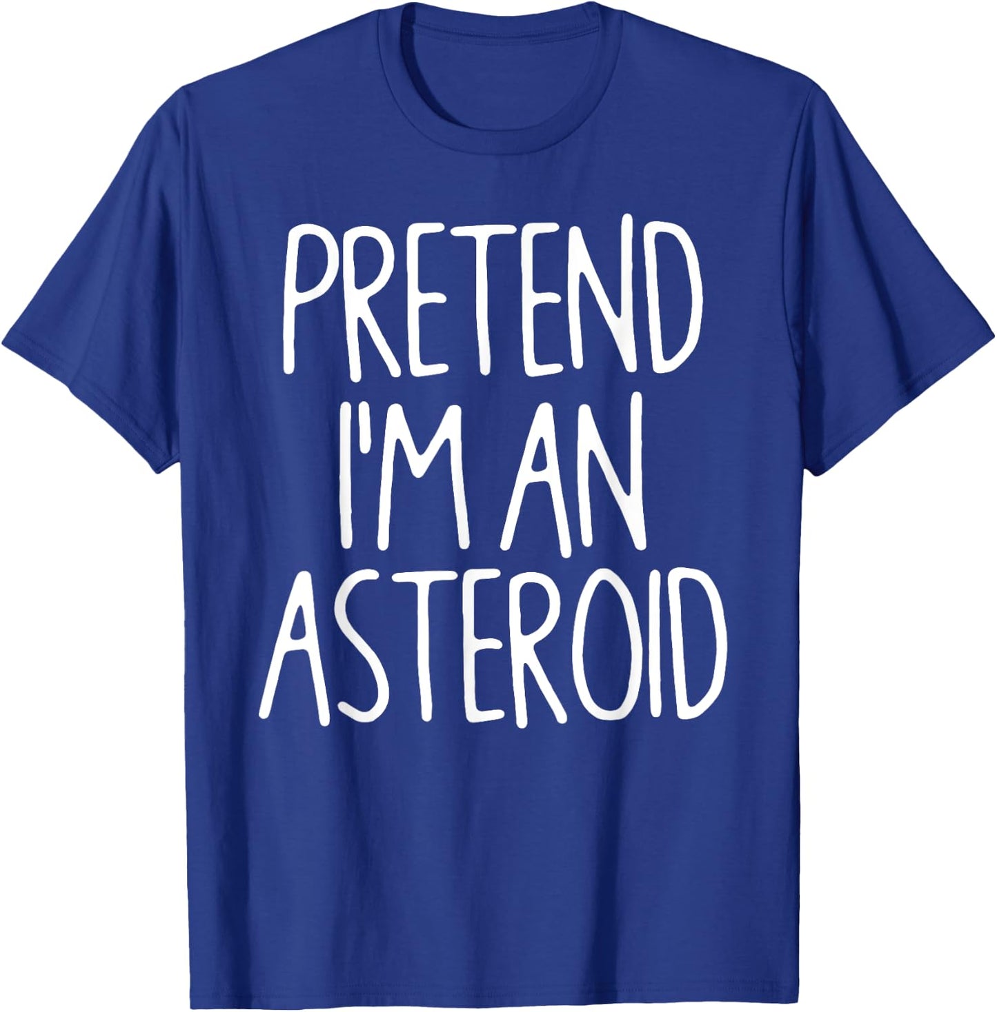 Pretend I'm An Asteroid Matching Lazy Easy Halloween Costume T-Shirt - T-Shirt | Royal