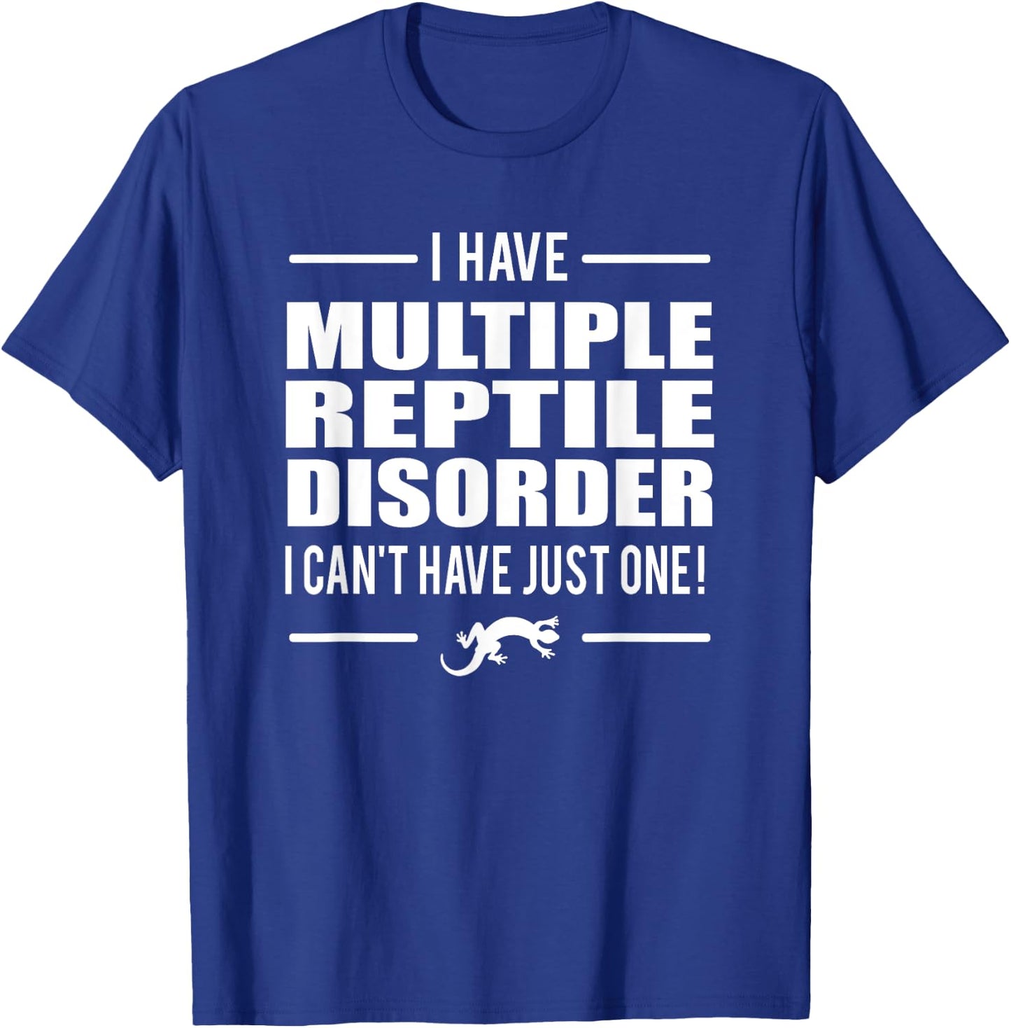 Multiple Reptile Disorder Funny T Shirt Lizard Shirt Gift T-Shirt - T-Shirt | Royal
