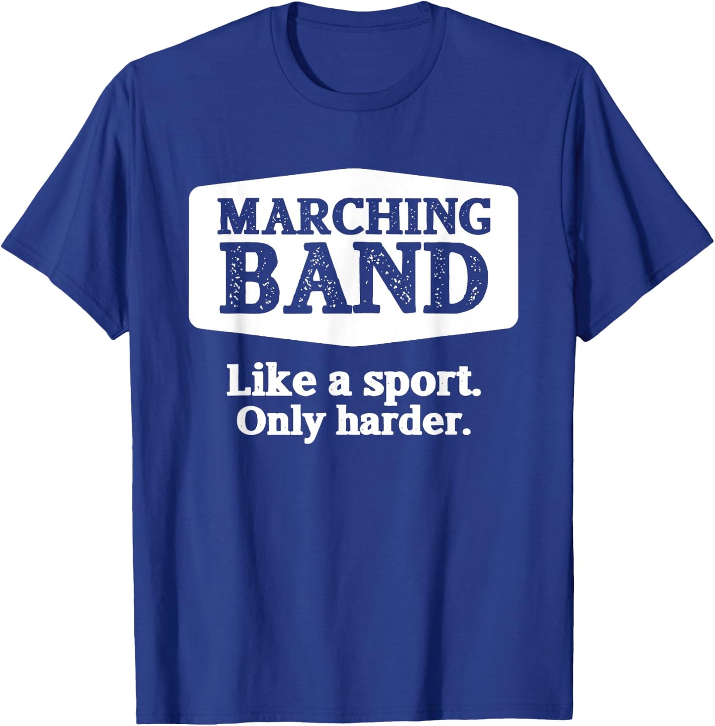 Marching Band Like a Sport Only Harder Funny Band T-Shirt - T-Shirt | Royal