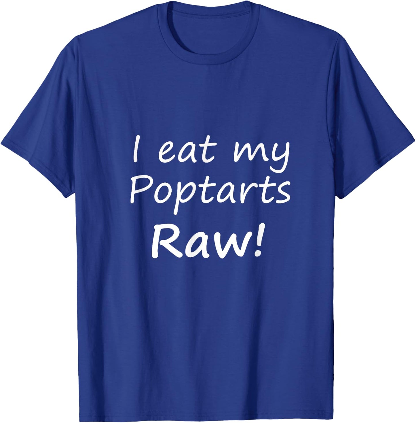Love Of Raw Poptarts T-Shirt - T-Shirt | Royal