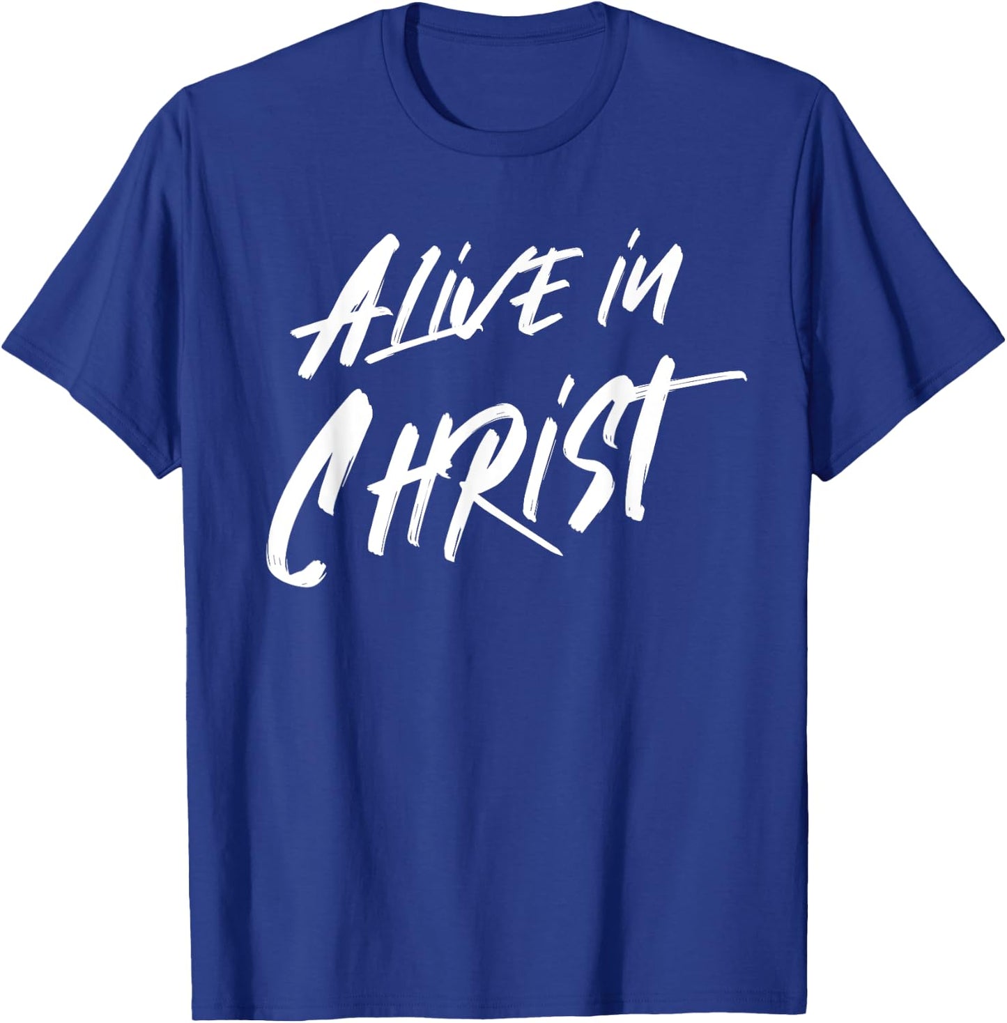 Alive In Christ Christian T-Shirt - T-Shirt | Royal
