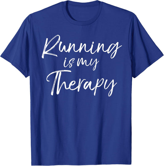 Running is my Therapy Shirt Funny Cute Runner Shirt Run T-Shirt - T-Shirt | Royal
