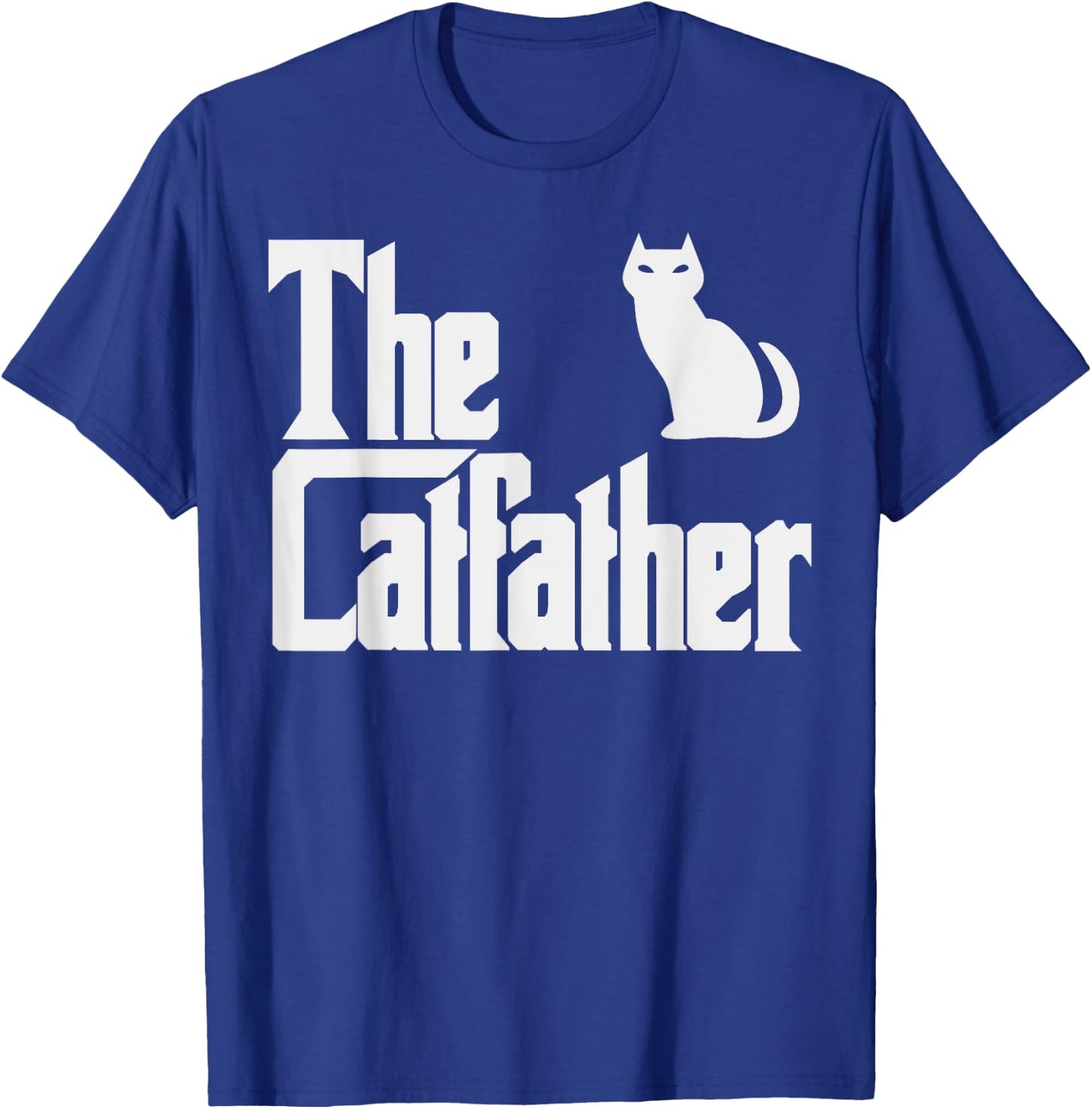 Cat Shirts Men Girls Kids Kitten Gifts The Catfather Fathers Day Cat Dad Pet Owner Gift Men T-Shirt - T-Shirt | Royal