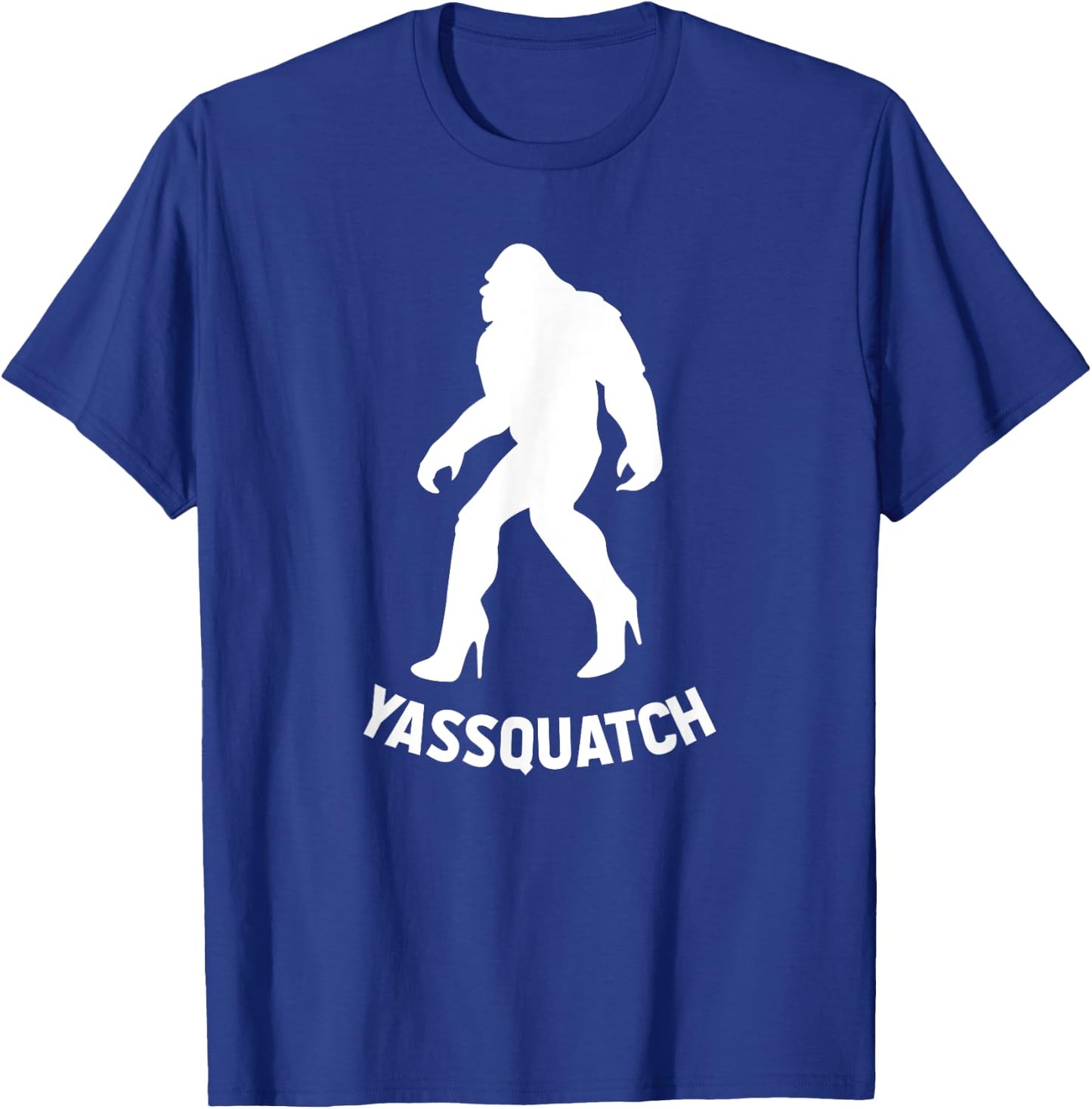 YASSQUATCH Funny Bigfoot & Sasquatch Gift , Girls T-Shirt - T-Shirt | Royal