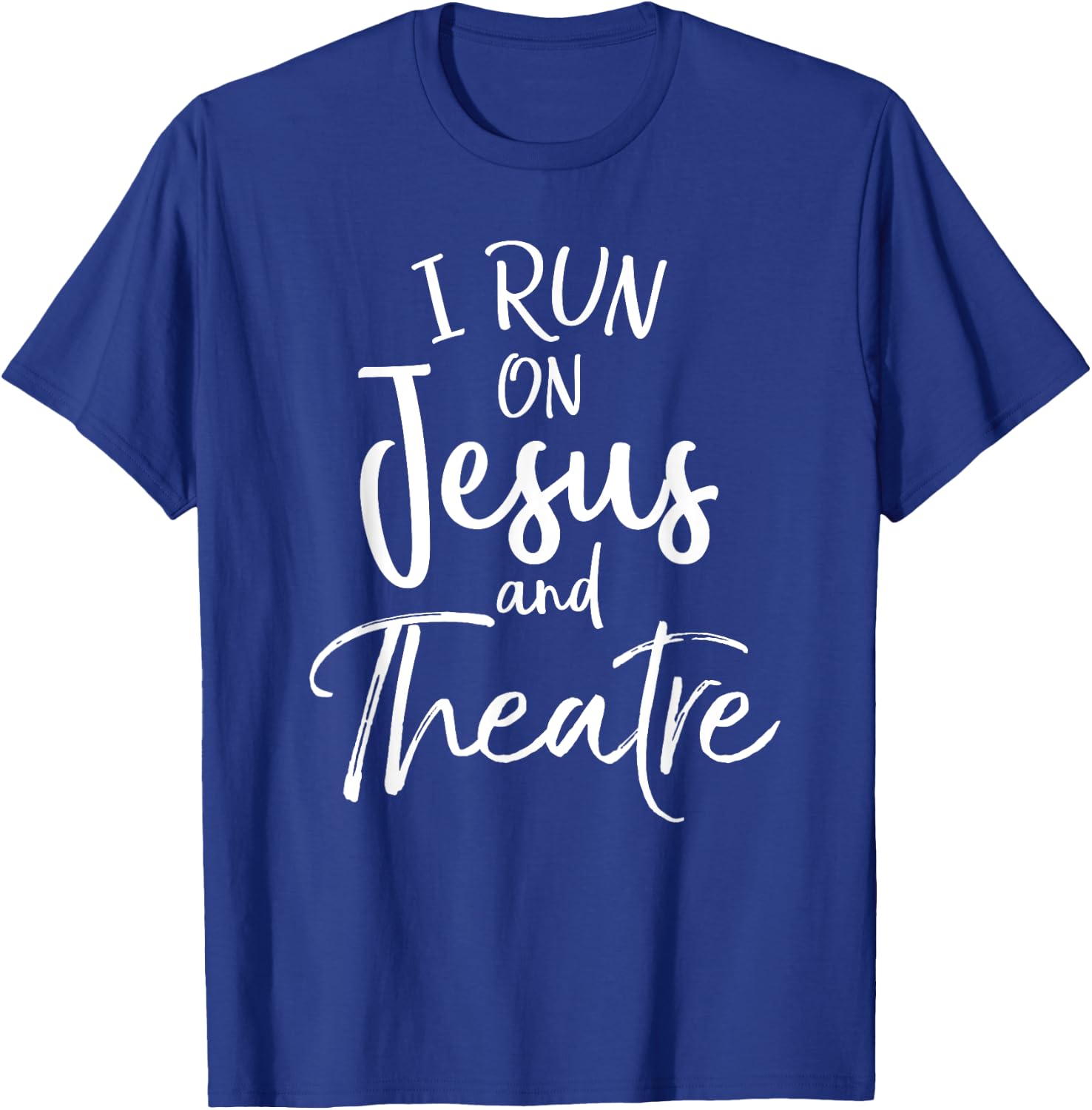 Christian Acting Gift Actor's I Run on Jesus and Theatre T-Shirt - T-Shirt | Royal
