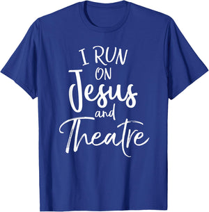 Christian Acting Gift Actor's I Run on Jesus and Theatre T-Shirt - T-Shirt | Royal