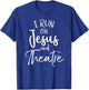 Christian Acting Gift Actor's I Run on Jesus and Theatre T-Shirt - T-Shirt | Royal