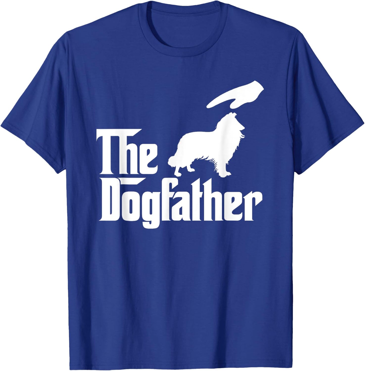 Rough Collie Dog Dad The DogFather Funny Dogs Lovers Women Kids T-Shirt - T-Shirt | Royal