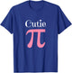 Funny Pi Symbol Shirt Cutie Pie National Pi Day Gift T-Shirt - T-Shirt | Royal