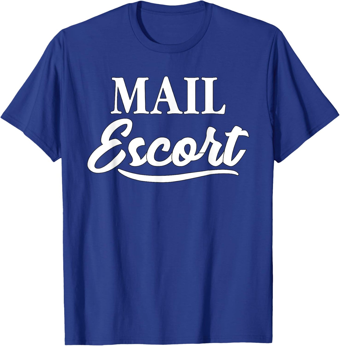 Mail Escort | Flex Package Delivery Driver/Courier T-Shirt - T-Shirt | Royal