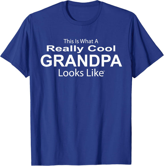 This Is What A Really Cool Grandpa Looks Like Cool Funny T-Shirt - T-Shirt | Royal