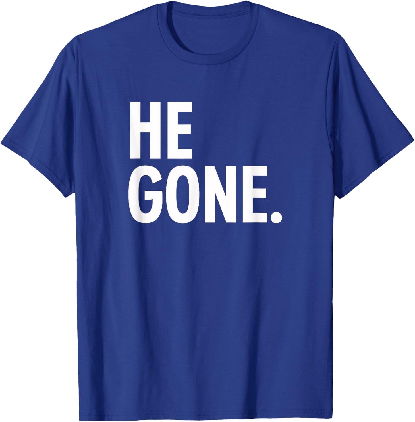 He Gone - Basketball Meme Shirt T-Shirt - T-Shirt | Royal