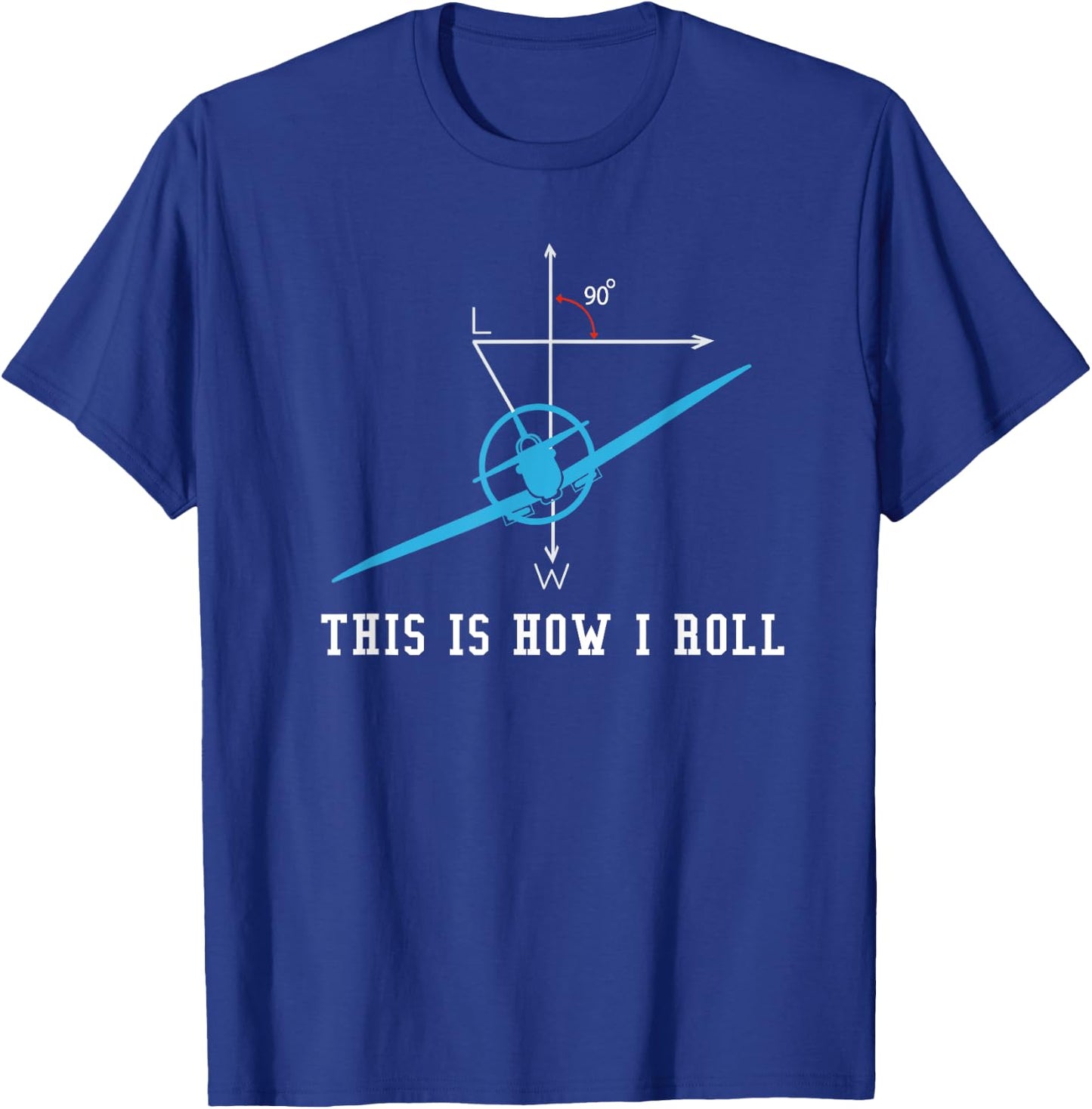 Airplane Aircraft This Is How I Roll T-Shirt - T-Shirt | Royal