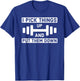 I Pick Things Up and Put Them Down - Gym T-Shirt - T-Shirt | Royal