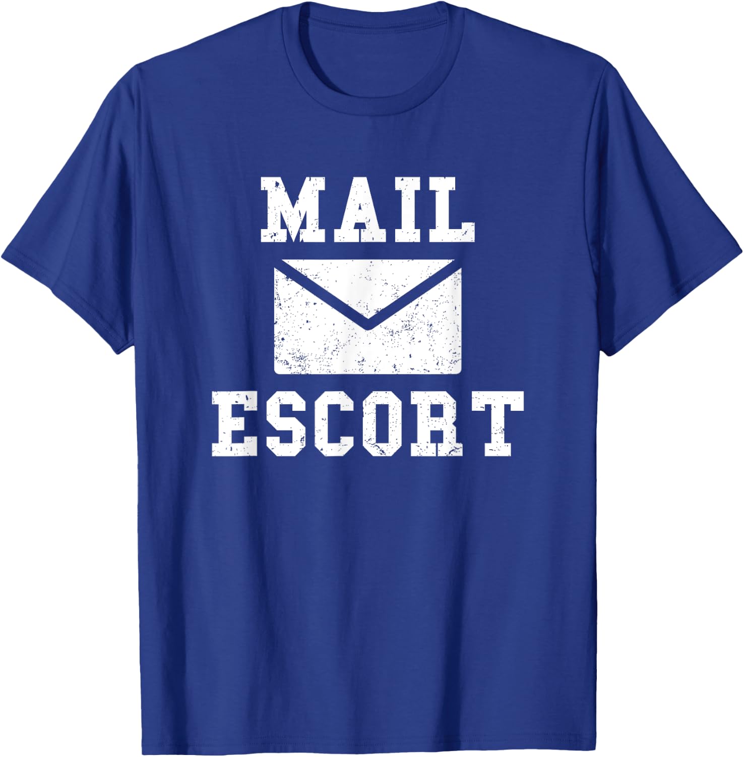 Mail Carrier Shirt Gifts Mail Escort Shirt Funny Mailman T-Shirt - T-Shirt | Royal