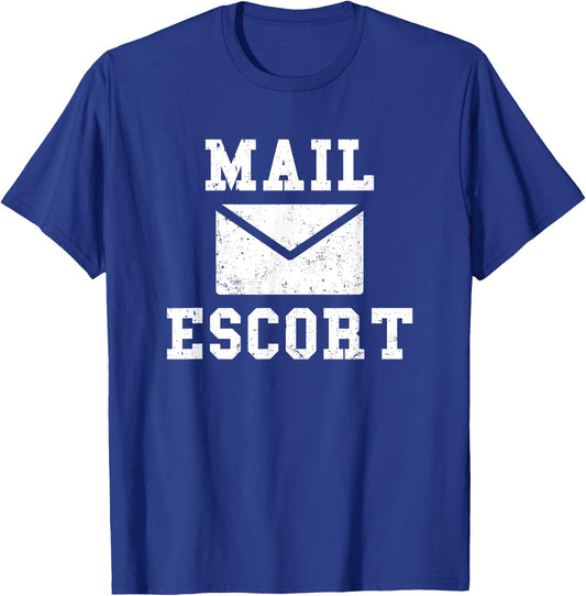 Mail Carrier Shirt Gifts Mail Escort Shirt Funny Mailman T-Shirt - T-Shirt | Royal