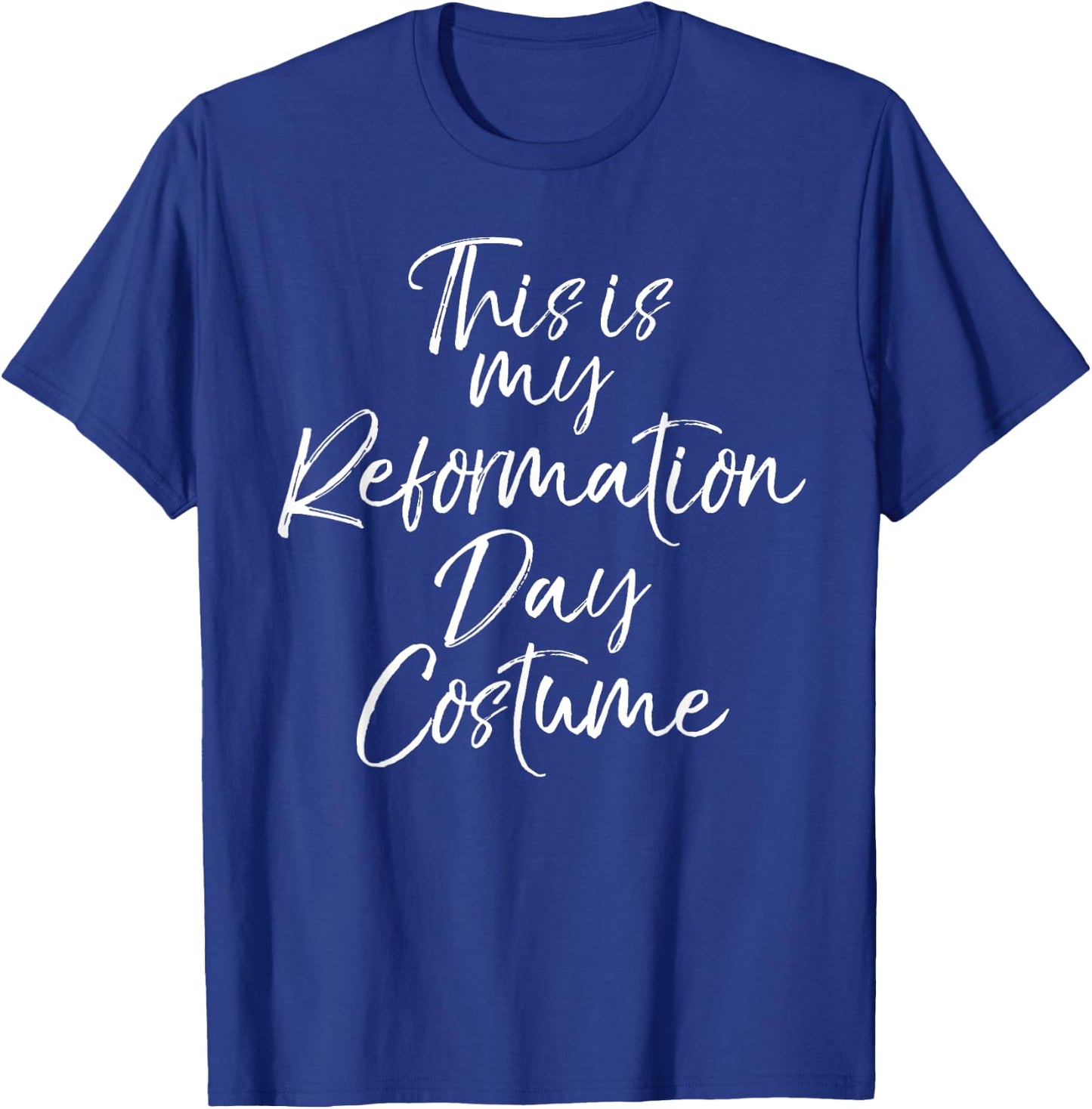 This is My Reformation Day Costume Shirt Halloween T-Shirt - T-Shirt | Royal