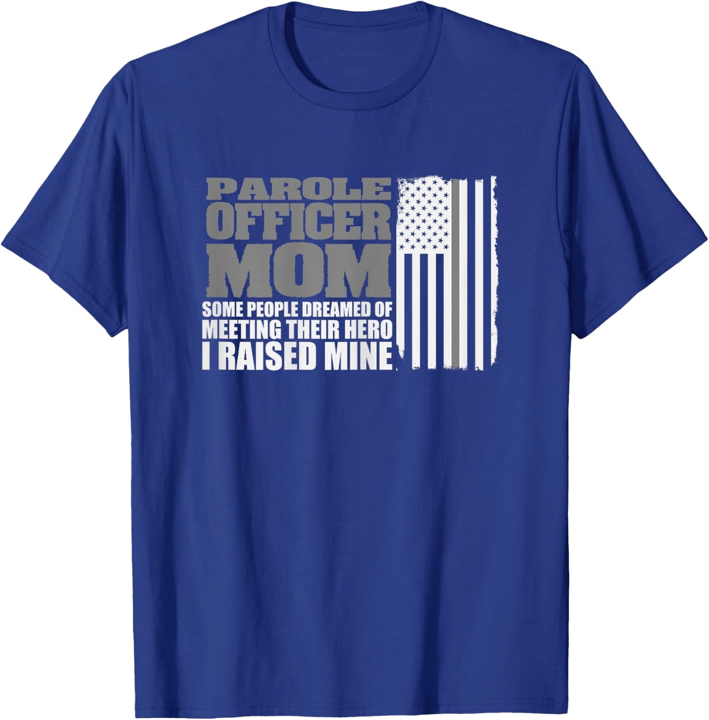 Parole Officer Mom Shirt Parole Officer Gift Flag T-Shirt - T-Shirt | Royal
