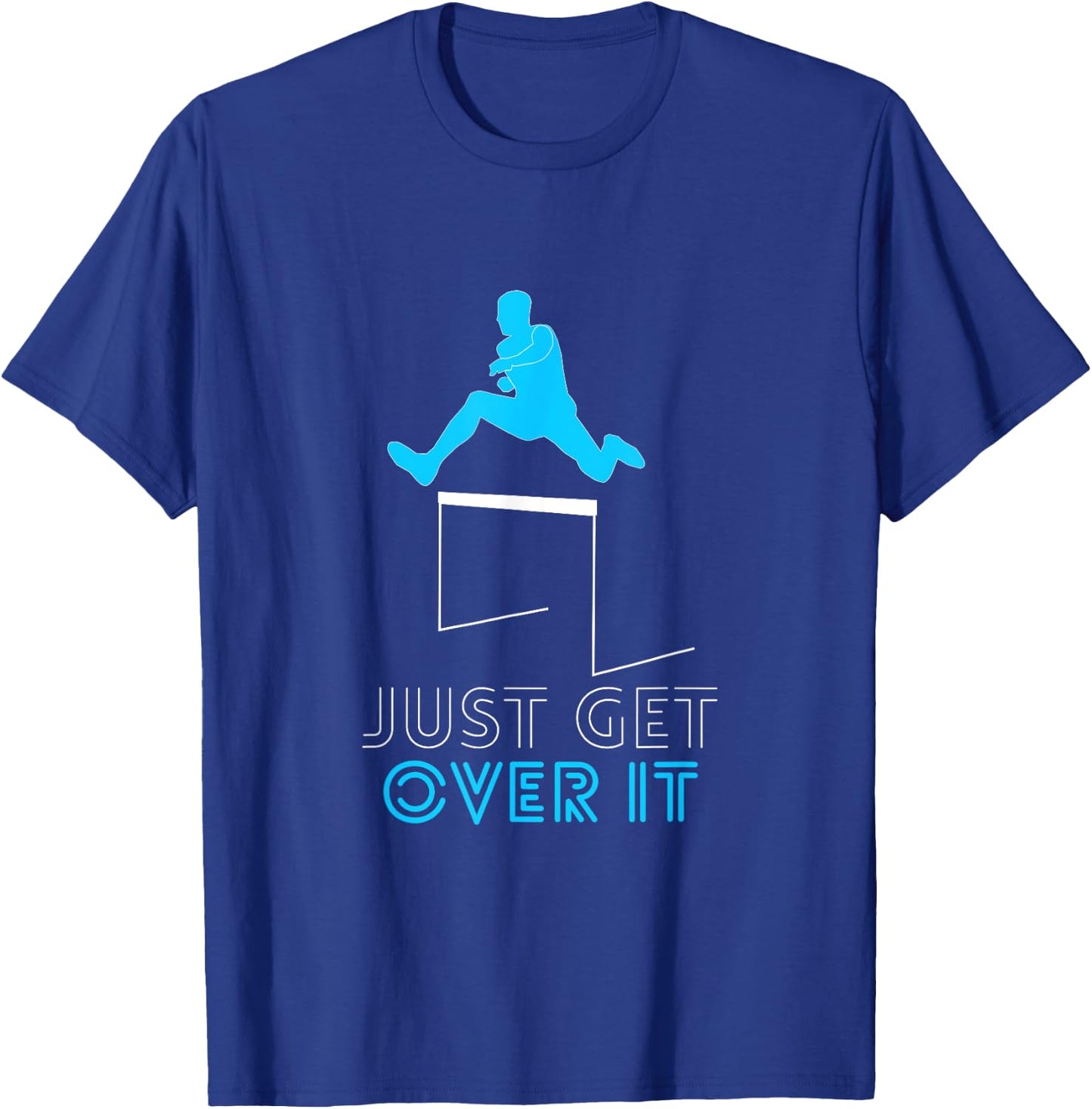 Funny Track Jumping Hurdles Just Get Over It School T-Shirt - T-Shirt | Royal