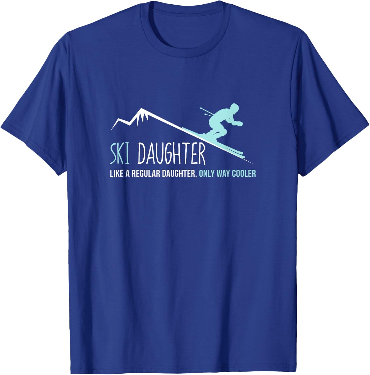 Ski Daughter Shirt, Funny Cute Winter Skiing Gift T-Shirt - T-Shirt | Royal