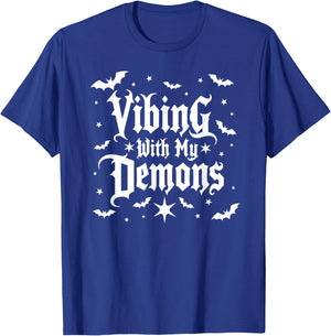Vibing with My Demons Shirt | Dark Humor Goth T-Shirt - T-Shirt | Royal