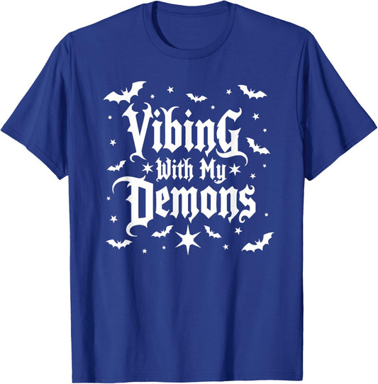 Vibing with My Demons Shirt | Dark Humor Goth T-Shirt - T-Shirt | Royal