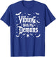 Vibing with My Demons Shirt | Dark Humor Goth T-Shirt - T-Shirt | Royal