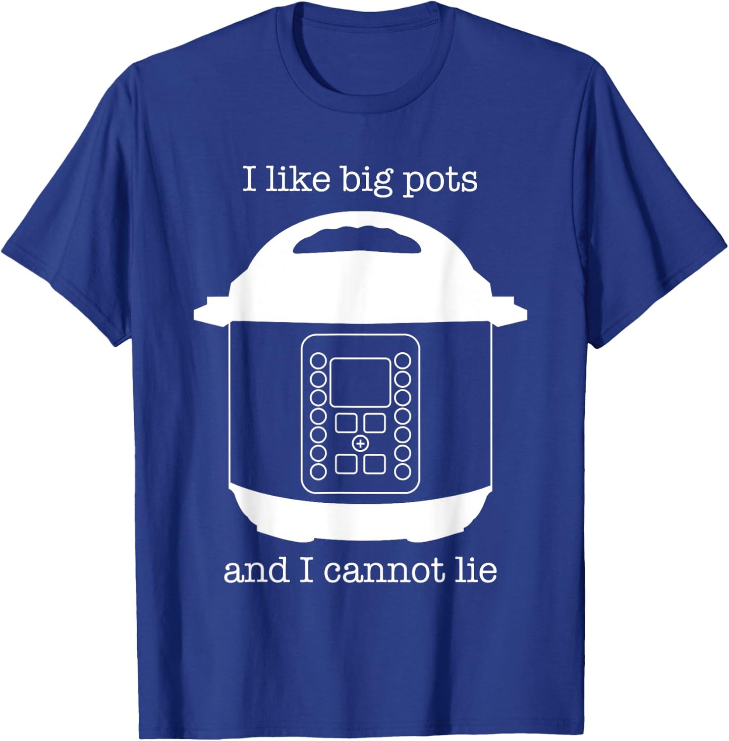 Instant Cook Pot Funny Shirt T-Shirt - T-Shirt | Royal
