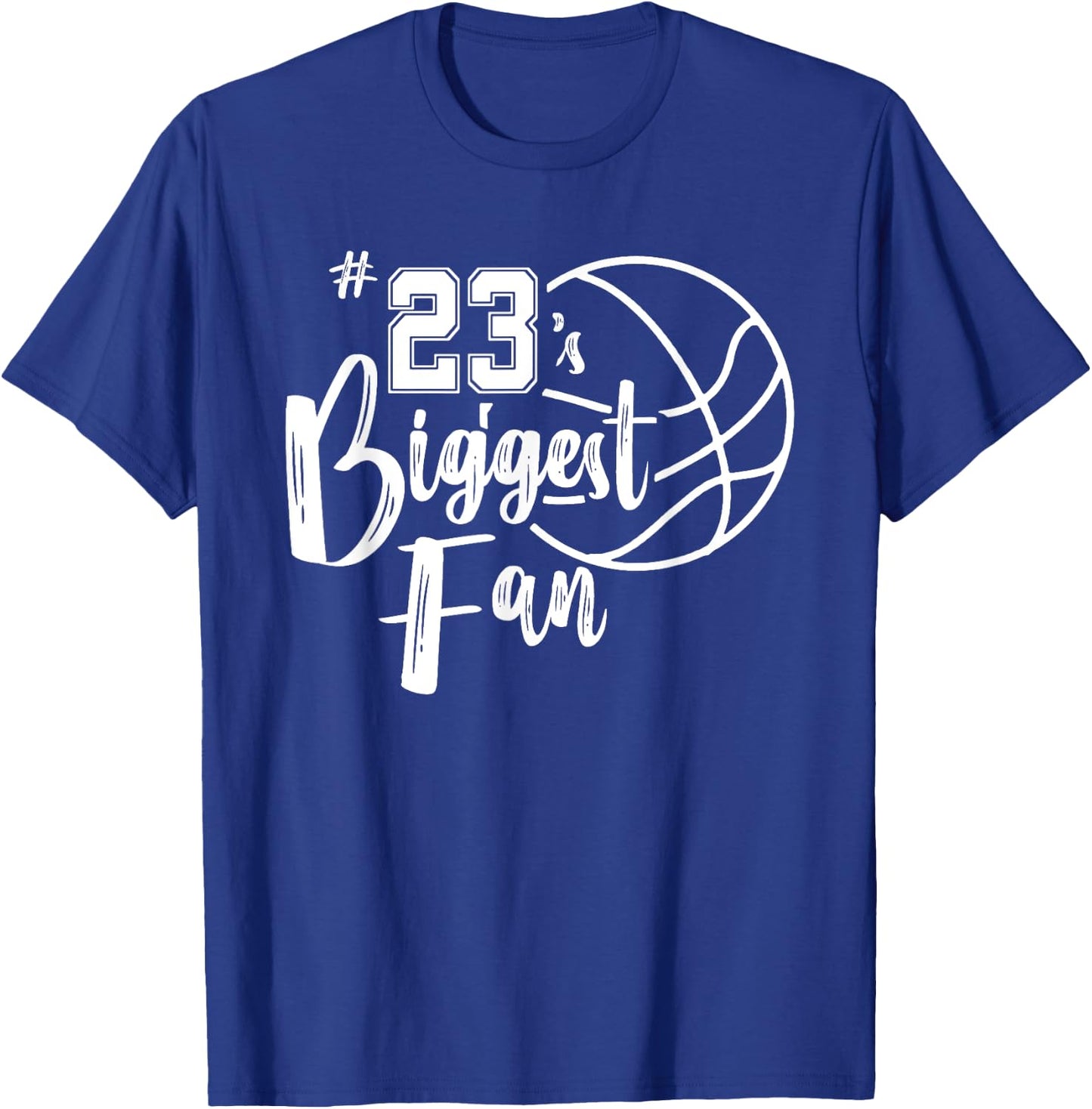 Number 23's Biggest Fan Shirt Basketball Player Mom Dad T-Shirt - T-Shirt | Royal