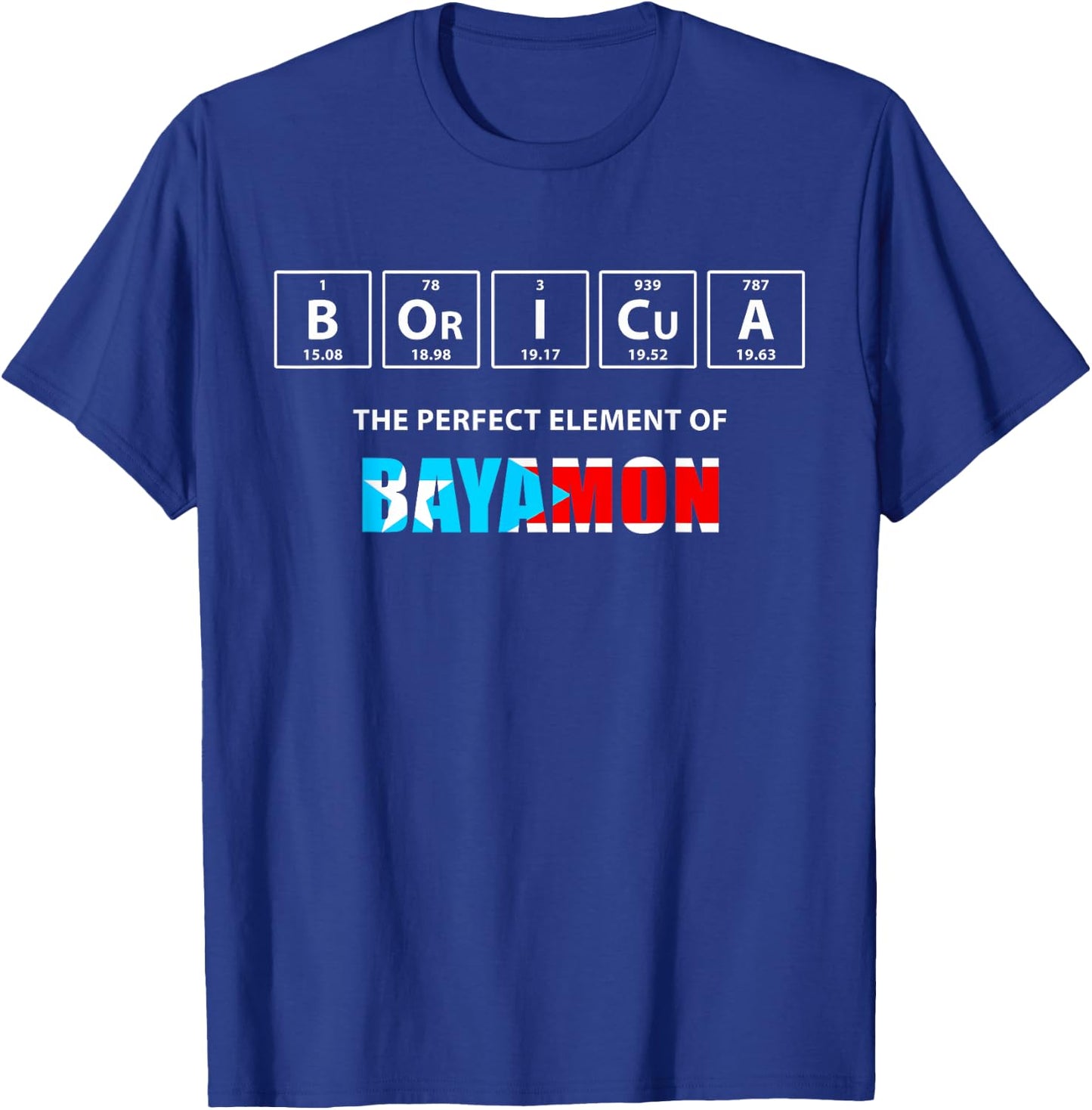 Boricua The Perfect Element Of Bayamon Puerto Rico T-Shirt - T-Shirt | Royal